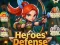 खेल Heroes' Defense ऑनलाइन