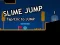 खेल Slime Jump ऑनलाइन