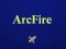 खेल Arcfire ऑनलाइन