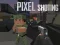 खेल Pixel Shooting ऑनलाइन