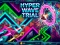 खेल Hyper Wave Trial ऑनलाइन