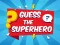 खेल Guess The Superhero ऑनलाइन