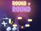 खेल Round N' Round ऑनलाइन