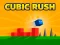 खेल Cubic Rush ऑनलाइन