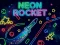 खेल Neon Rocket ऑनलाइन