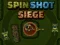 खेल Spin Shot Siege ऑनलाइन