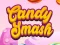 खेल Candy Smash ऑनलाइन