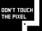 खेल Don't touch the pixel ऑनलाइन
