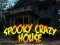 खेल Spooky Scary House ऑनलाइन