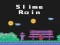 खेल Slime Rain ऑनलाइन