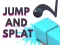 खेल Jump and Splat ऑनलाइन