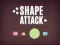 खेल Shape Attack ऑनलाइन