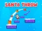खेल Santa Throw ऑनलाइन