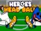 खेल Heroes Head Ball ऑनलाइन