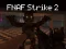 खेल FNAF Strike 2 ऑनलाइन