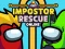 खेल Impostor Rescue Online ऑनलाइन
