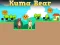 खेल Kuma Bear ऑनलाइन