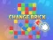 खेल Change Brick ऑनलाइन