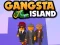 खेल Gangsta Island ऑनलाइन