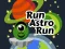 खेल Run Astro Run ऑनलाइन