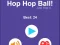 खेल Hop Hop Ball ऑनलाइन