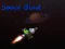 खेल Space Blast ऑनलाइन