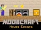 खेल Noobcraft House Escape ऑनलाइन