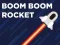 खेल Boom Boom Rocket ऑनलाइन