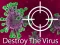 खेल Destroy The Virus ऑनलाइन