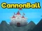 खेल Cannon Ball ऑनलाइन