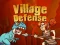 खेल Village Defense ऑनलाइन