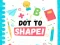खेल Dot To Shape! ऑनलाइन