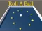 खेल Roll a Ball ऑनलाइन