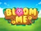 खेल Bloom Me ऑनलाइन