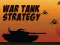 खेल War Tank Strategy ऑनलाइन