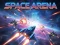 खेल Space Arena ऑनलाइन