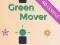 खेल Green Mover ऑनलाइन