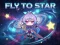 खेल Fly To Star ऑनलाइन