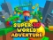 खेल Super 3d World Adventure ऑनलाइन