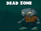 खेल Dead Zone ऑनलाइन