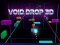 खेल Void Drop 3D ऑनलाइन