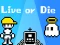 खेल Live or Die ऑनलाइन