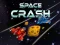 खेल Space Crash ऑनलाइन