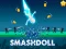 खेल Smashdoll ऑनलाइन