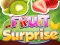 खेल Fruit Surprise ऑनलाइन