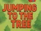खेल Jumping To The Tree ऑनलाइन