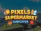 खेल Pixels Supermarket Simulator ऑनलाइन