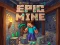 खेल Epic Mine ऑनलाइन