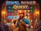 खेल Jewel Miner Quest ऑनलाइन
