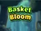 खेल Basket Bloom ऑनलाइन